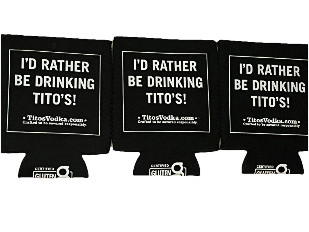 KOOZIES 3 Pack " I'D RATHER BE DRINKING TITOS"- Austin Texas Born And Raised