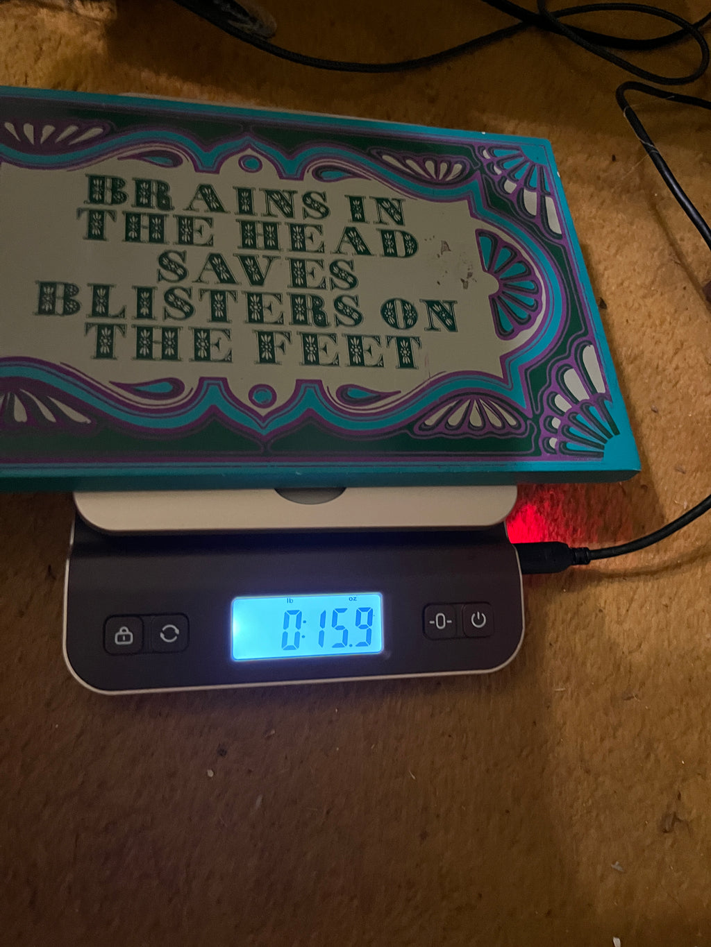 Brains in the head saves blisters on the feet sign pf