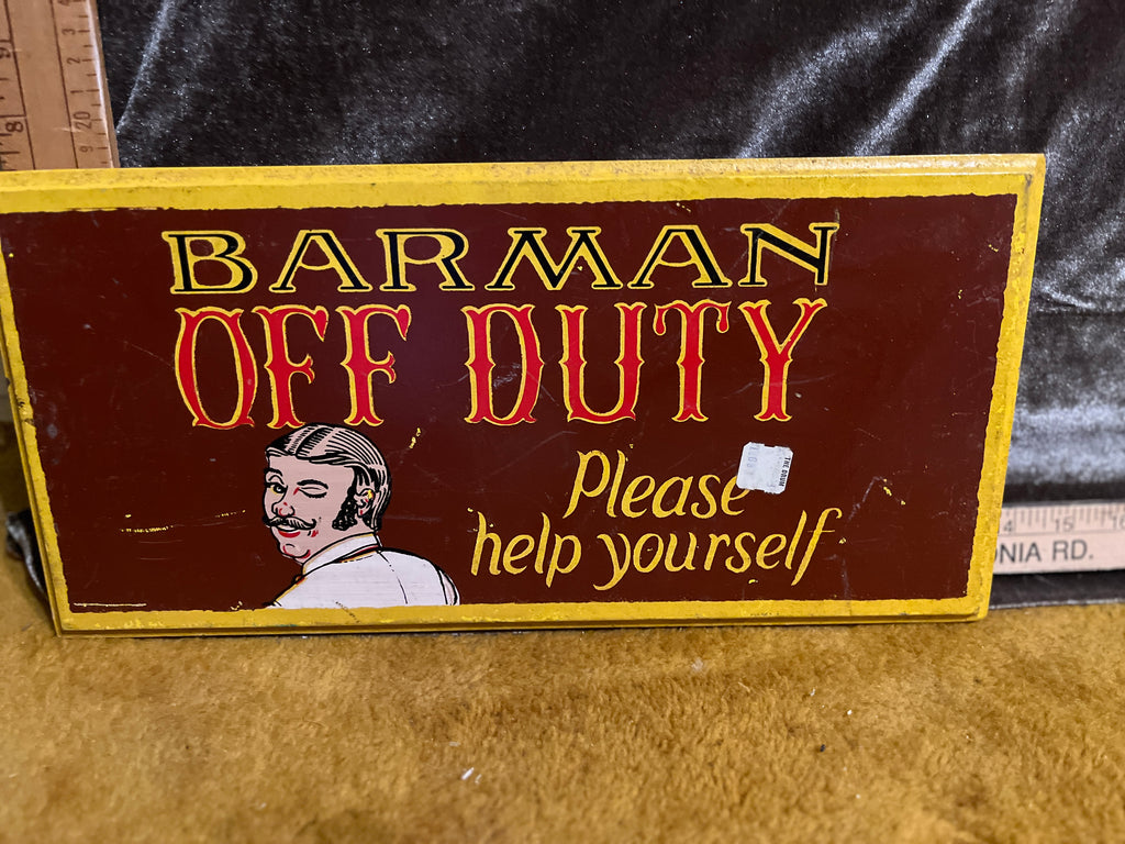 Bar is open, Barman is off duty double sided sign pf