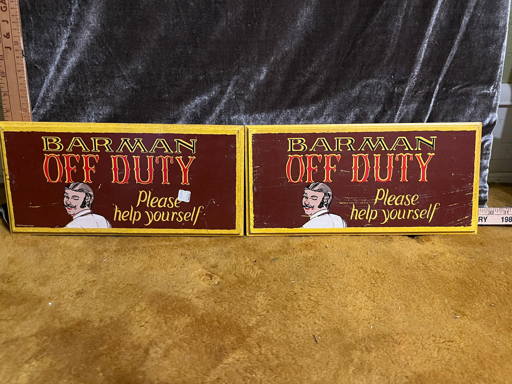 Bar is open, Barman is off duty double sided sign pf