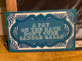 A pat on the back don’t cure saddle calls sign pf