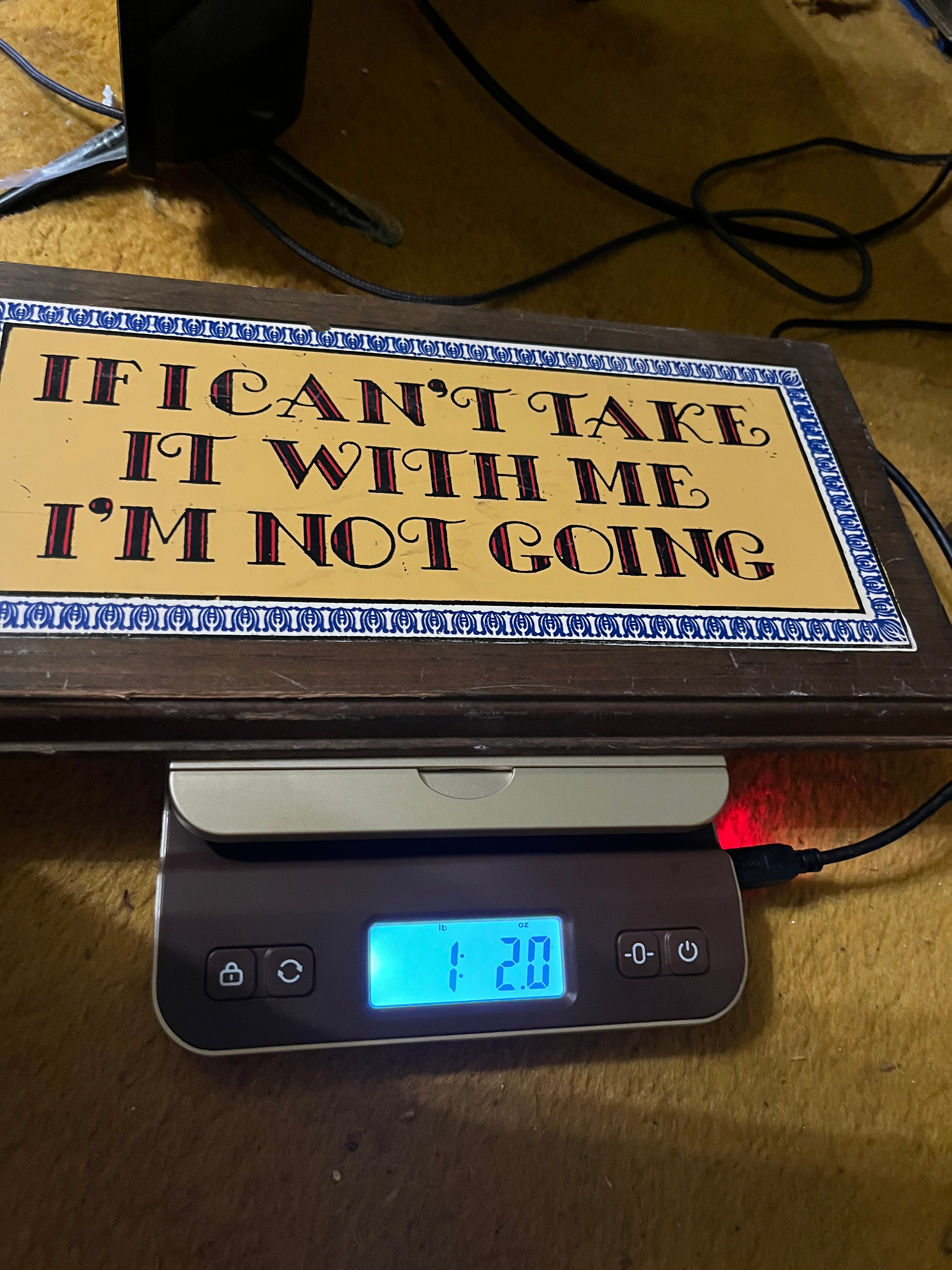 If I can’t take it with me I’m not going home sign pf