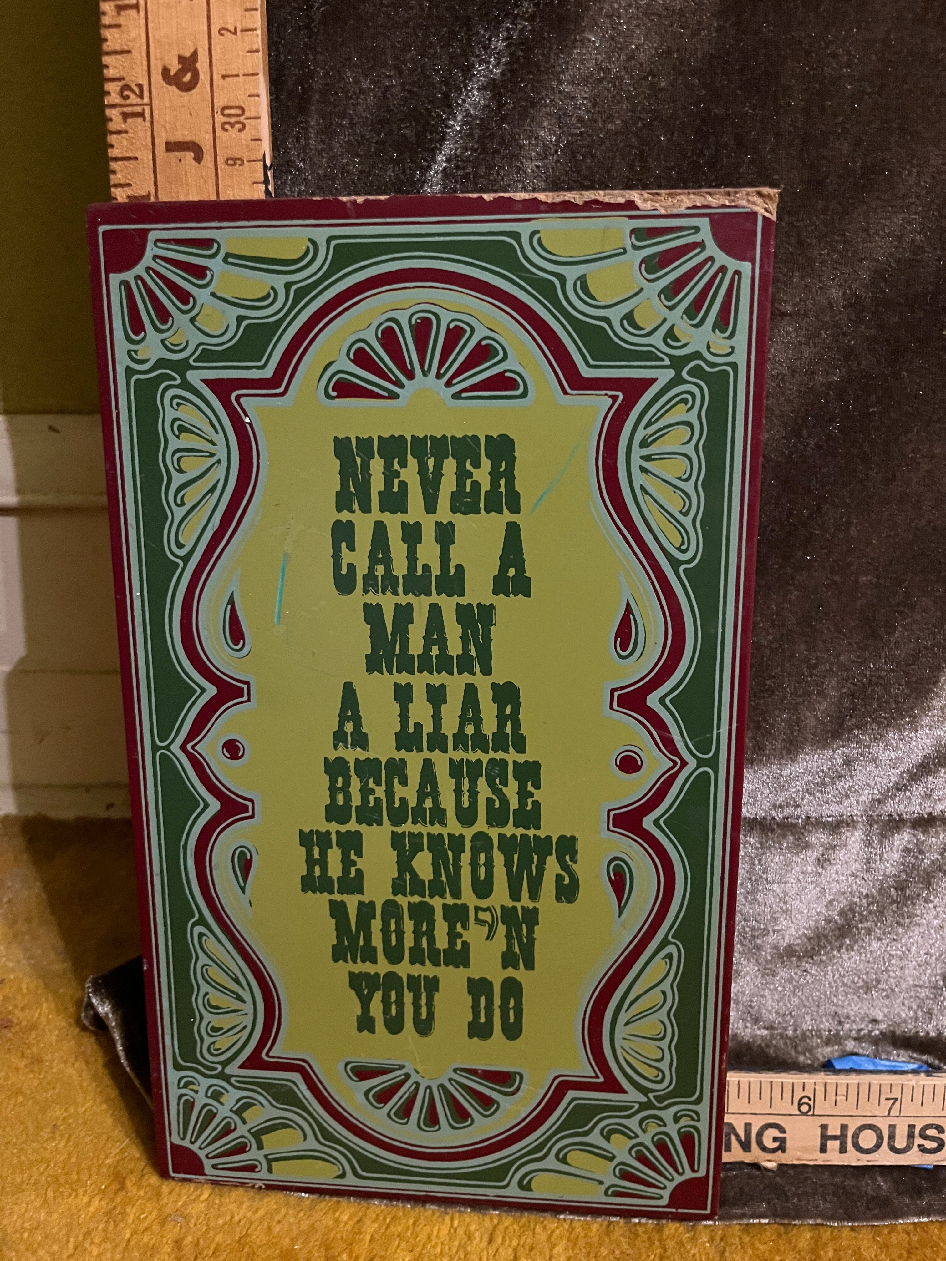 Never call a man a liar sign pf